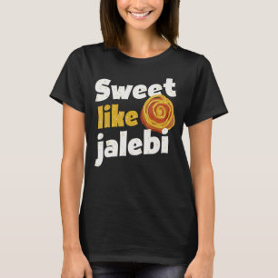 India  Sweet like Jalebi T-Shirt