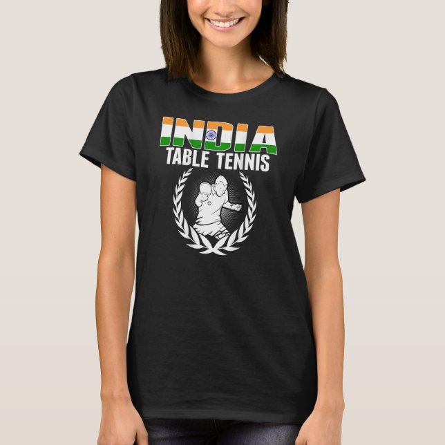 India Table Tennis  Indian Ping Pong Supporter Spo T-Shirt (Front)