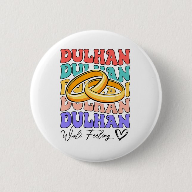 Indian Bride To Be Bridal Desi Wedding Dulhan Wali Button (Front)