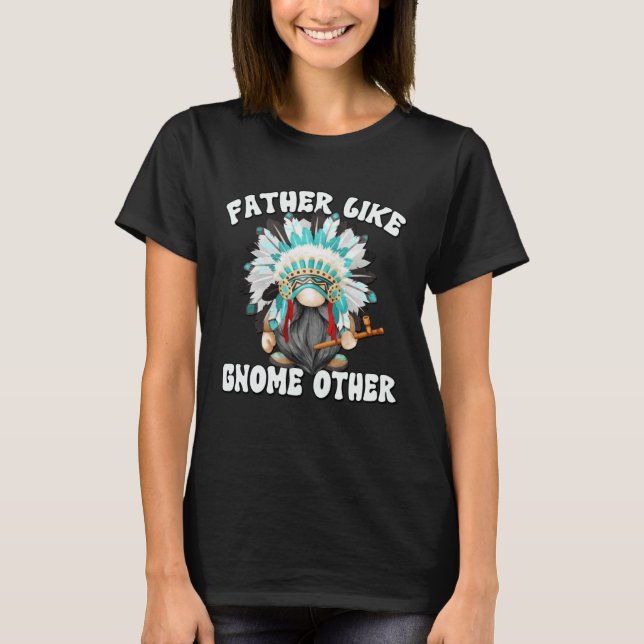 Indian Dad Gnome Graphic For Men Peacepipe Native  T-Shirt (Front)