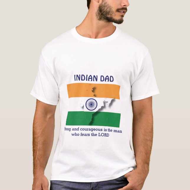 INDIAN DAD Strong Courageous Personalized T-Shirt (Front)