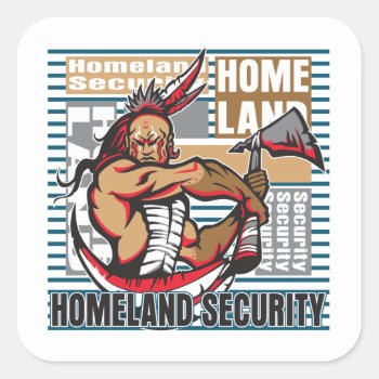 Indian Homeland Security Square Sticker by nativeamericangifts at Zazzle