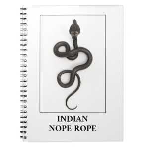 Indian Nope Rope - Cobra Snake Danger Notebook