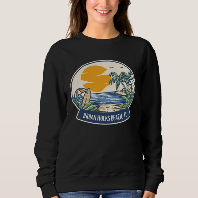 Indian Rocks Beach Florida Sweatshirt (Front)