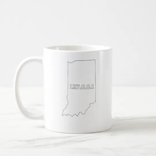 Indiana 127.0.0.1 Home Computer Nerd IP Address Coffee Mug Indiana 127.0.0.1 Home Computer Nerd IP Address Coffee Mug