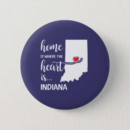 Indiana home is where the heart is button