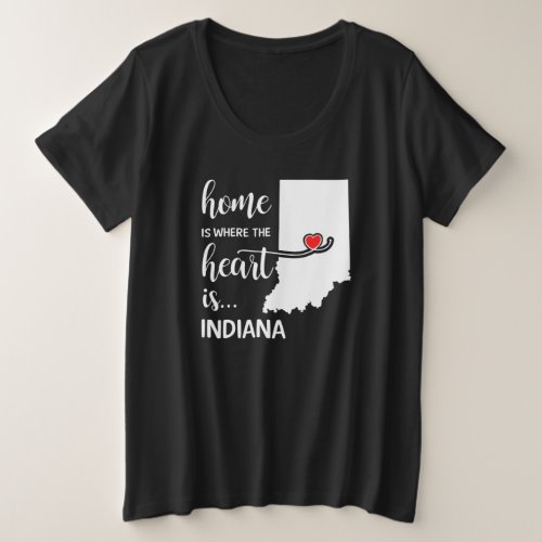 Indiana home is where the heart is plus size T_Shirt