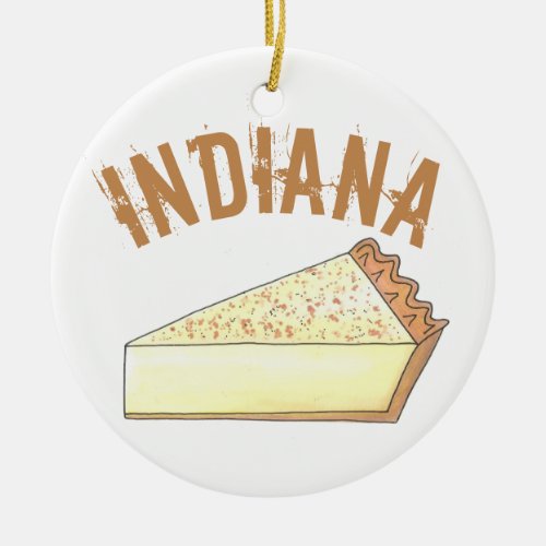 Indiana IN Hoosier Sugar Cream Pie Slice Ceramic Ornament