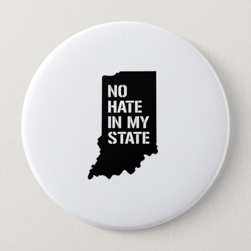 Indiana No Hate In My State Pinback Button