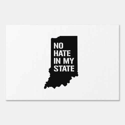 Indiana No Hate In My State Sign