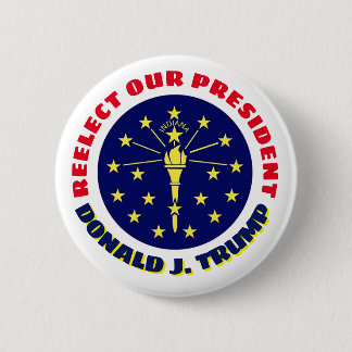 Indiana says: Re-elect our President Button