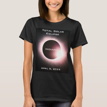 Indiana Total Solar Eclipse April 8  2024 T-shirt by Omtastic at Zazzle