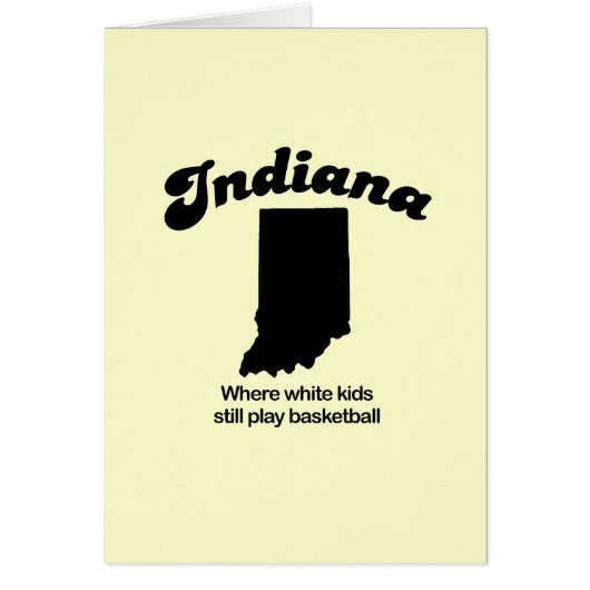 Indiana - Where white kids still play basketball (Front)