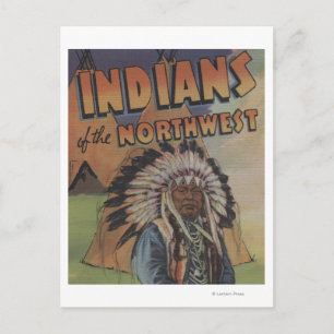 Indians of the Northwest - Indian Chief & Teepee Postcard