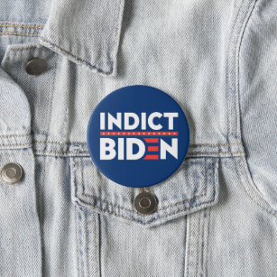 Indict Biden   Anti Joe Biden Button