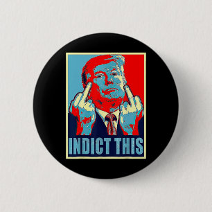 Indict This Political Arrest For Republican Funny  Button