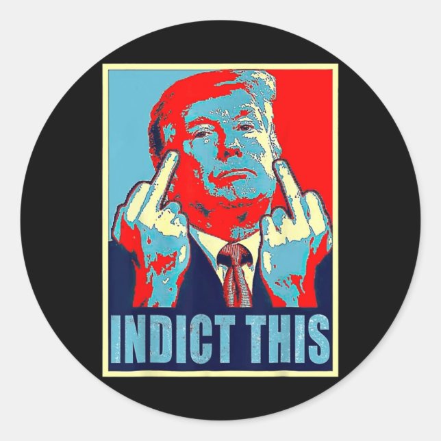 Indict This Political Arrest For Republican Funny  Classic Round Sticker (Front)