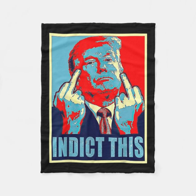 Indict This Political Arrest For Republican Funny  Fleece Blanket (Front)
