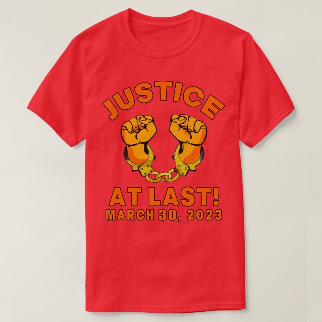 INDICTMENT JUSTICE AT LAST T-Shirt (Design Front)