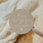 INDIE Modern Bohemian Earthy Beige Wedding Favor Classic Round Sticker<br><div class="desc">This sticker features an edgy handwritten font and modern minimalist design with the phrase,  "It was always you" with a bohemian beige cream and white color combination. Easily change the names and date on the sticker and edit the all colors by clicking 'click to customize further.'</div>