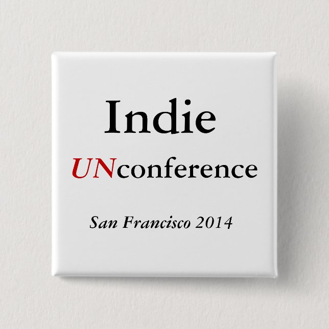 Indie UNconference button (Front)