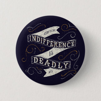 Indifference is Deadly | Abort73.com Button