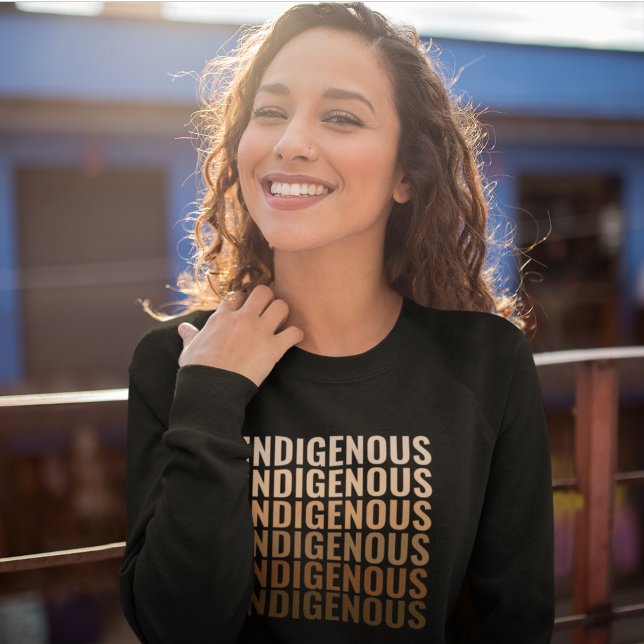Indigenous Typography Native Indian Native Pride Sweatshirt (Creator Uploaded)