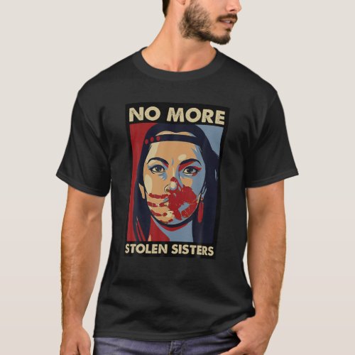 Indigenous Women No More Stolen Sisters T_Shirt