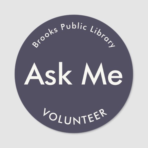 Indigo Blue Ask Me Buttons for Volunteers Magnetic Name Tag