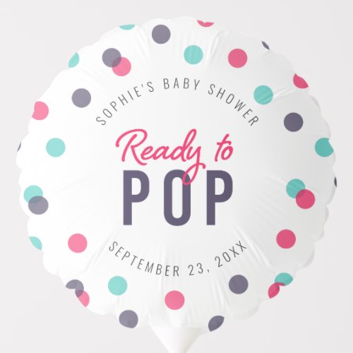 Indigo Pink Teal Confetti Ready to Pop Baby Shower Balloon