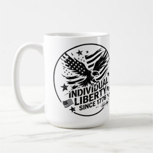 Individual Liberty Since 1776 Patriotic Coffee Mug