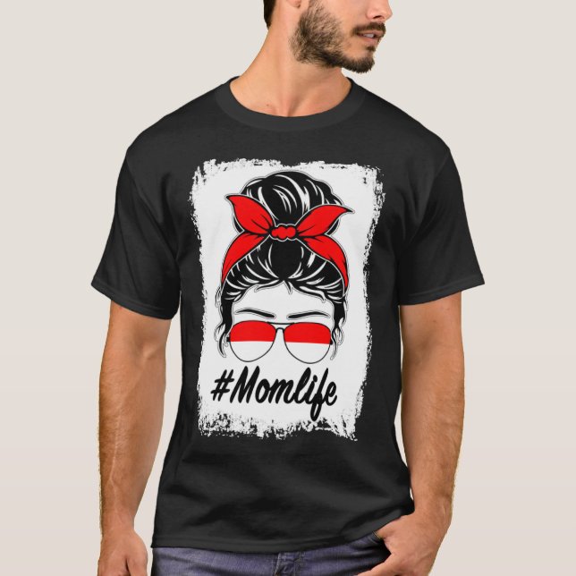 Indonesia Flag Indonesian Mom Messy Bun Mom Life T-Shirt (Front)