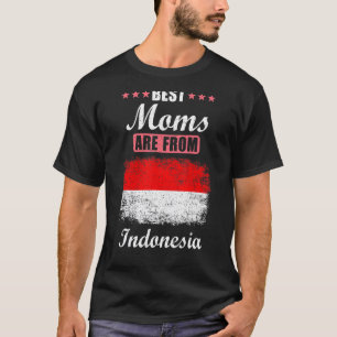 Indonesia Mama Best Moms Are From Indonesia T-Shirt