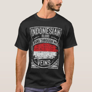 Indonesian Blood Runs Through My Veins T-Shirt