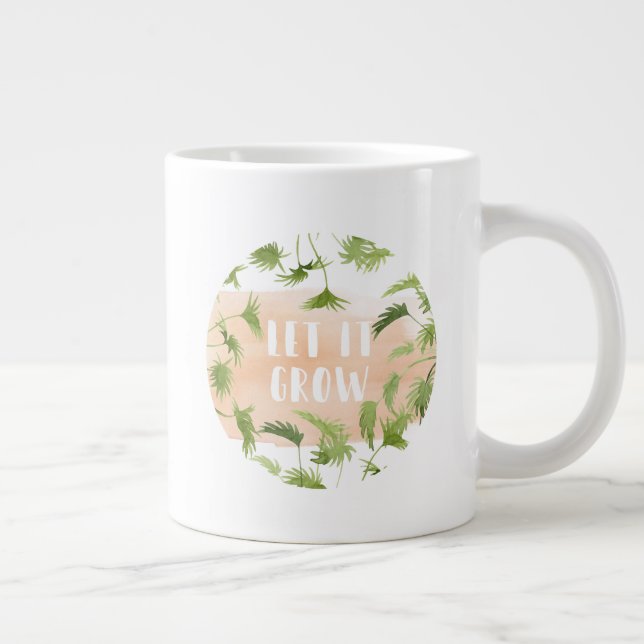 Indoor Oasis | Let it Grow Giant Coffee Mug (Right)