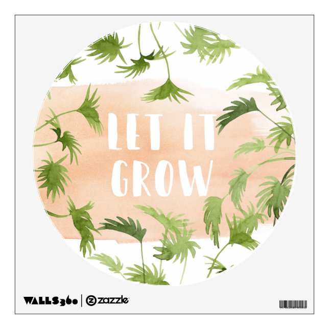 Indoor Oasis | Let it Grow Wall Decal (Front)
