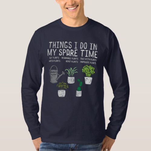 Indoor Plant Gardener Spare Time Activities T_Shirt