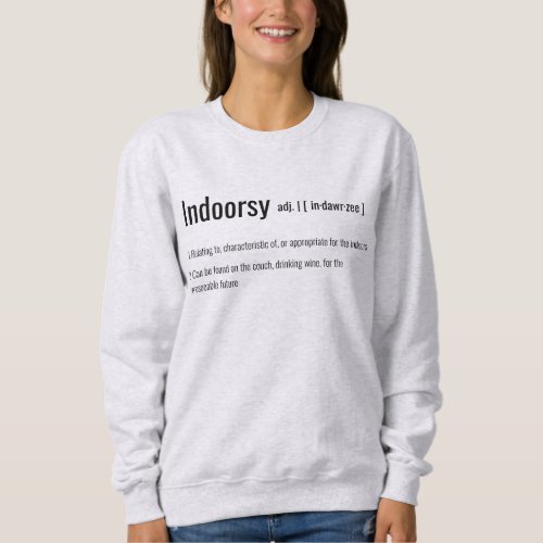 Indoorsy Quarantine Sweatshirt