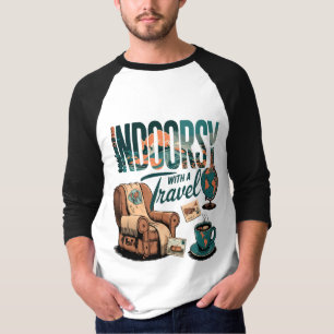 Indoorsy with Travel Twist: Ticket to Cozy Escapad T-Shirt
