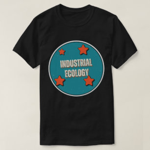 Industrial Ecology T-Shirt
