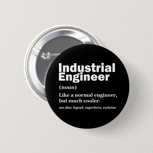 Industrial Engineering Funny Engineer Button (Front & Back)