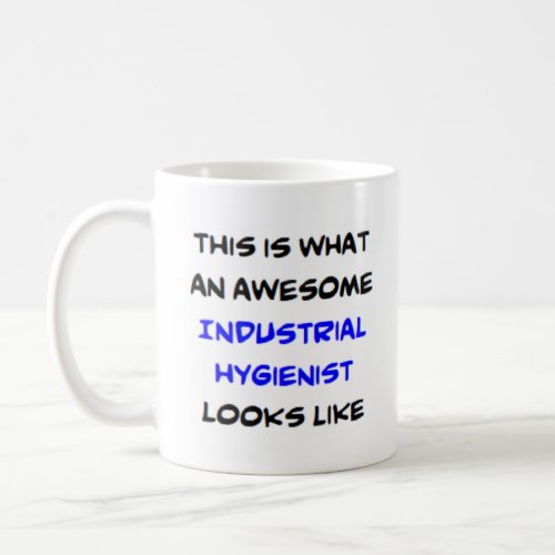 industrial hygienist awesome coffee mug