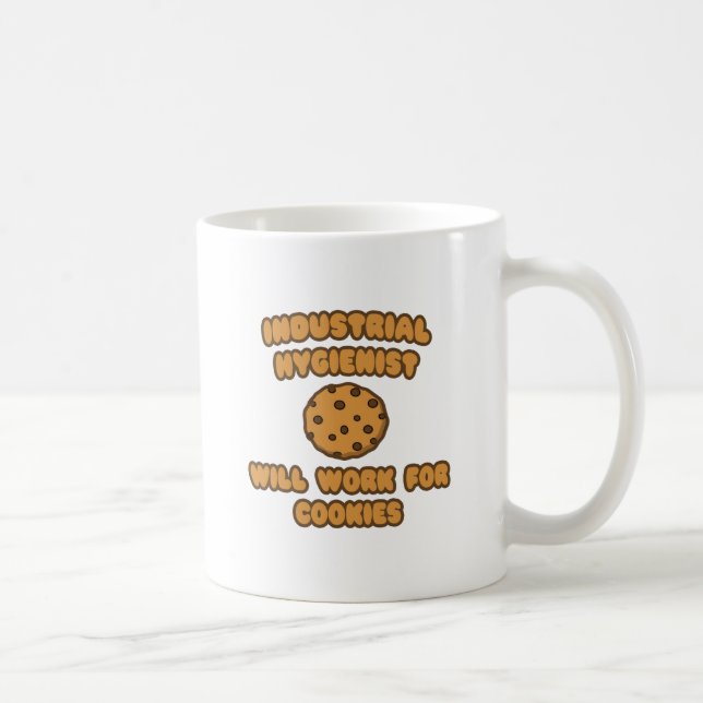 Industrial Hygienist  .. Will Work for Cookies Coffee Mug (Right)