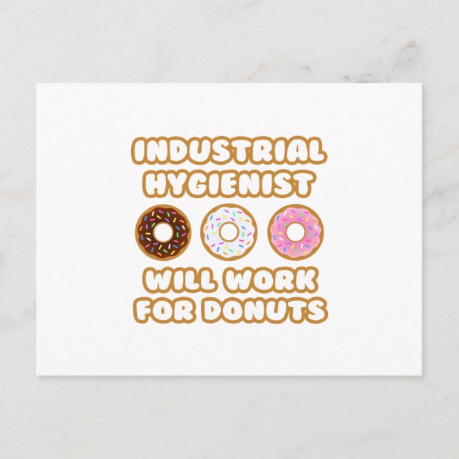 Industrial Hygienist .. Will Work For Donuts Postcard (Front)