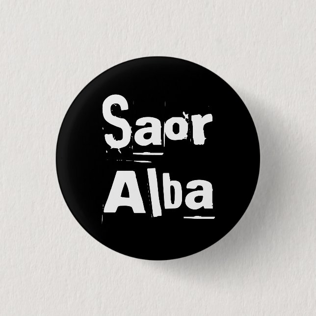 Indy Punk Saor Alba Gaelic Scotland Pinback Button (Front)