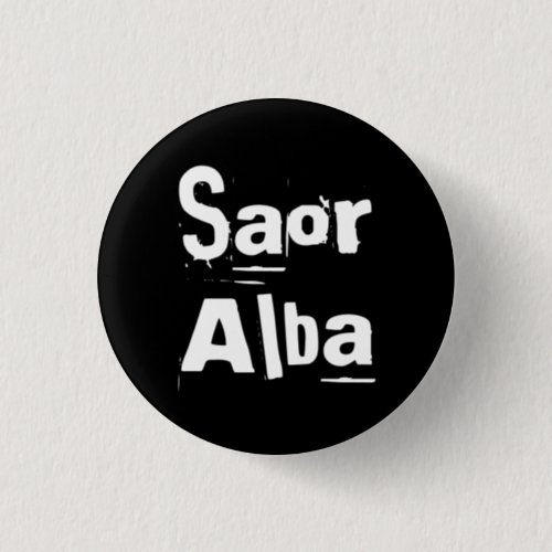 Indy Punk Saor Alba Gaelic Scotland Pinback Button