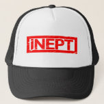 Inept Stamp Trucker Hat