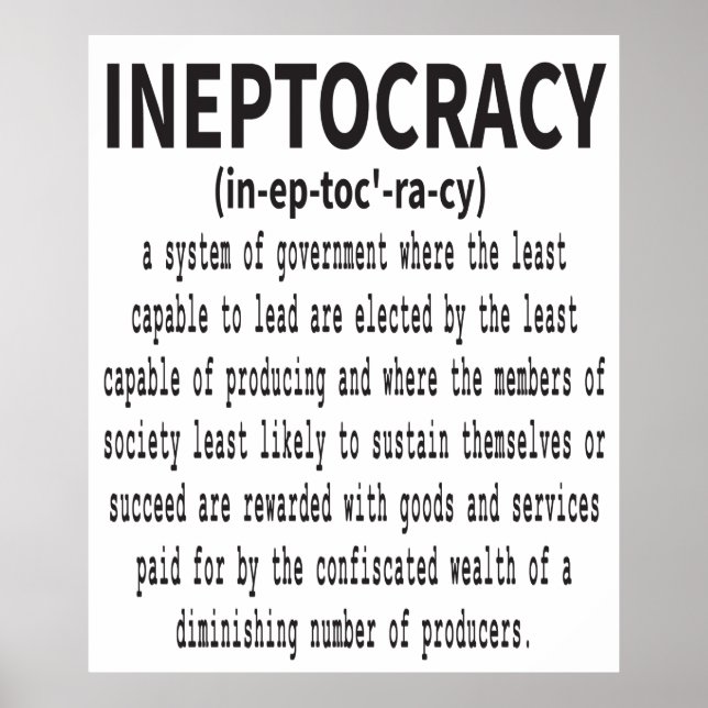 Ineptocracy Definition - Funny Political Saying  Poster (Front)