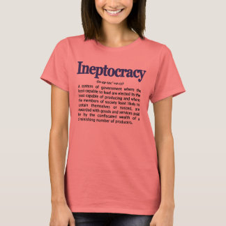 Ineptocracy Definition T-Shirt