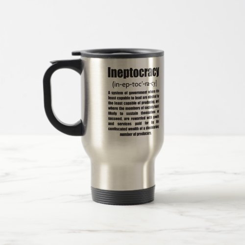 Ineptocracy Travel Mug